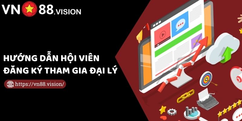 Hướng dẫn đăng ký đại lý đảm bảo được hệ thống xét duyệt