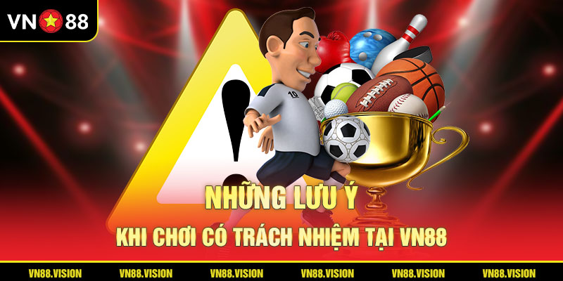 Một số lưu ý dành cho người chơi tại vn88