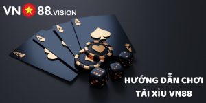 hướng dẫn chơi tài xỉu vn88