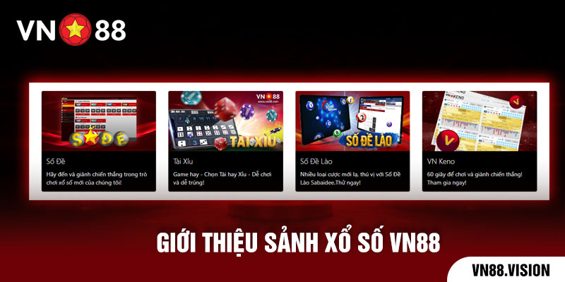 giới thiệu sảnh xổ số vn88 